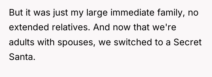 But it was just my large immediate family, no extended...