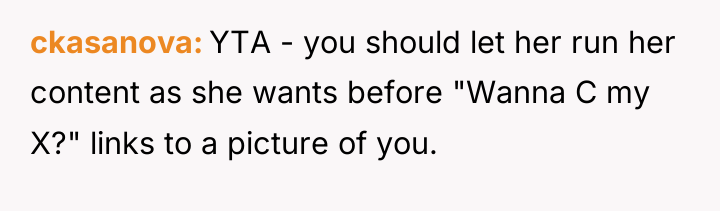 ckasanova YTA - you should let her run her content...