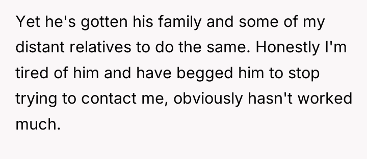 Yet he's gotten his family and some of my distant...