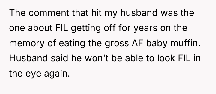 The comment that hit my husband was the one about...