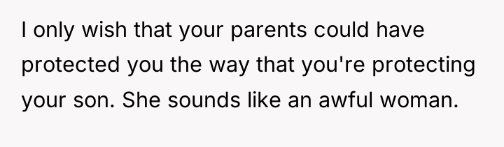 I only wish that your parents could have protected you...
