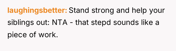 laughingsbetter Stand strong and help your siblings out: NTA -...