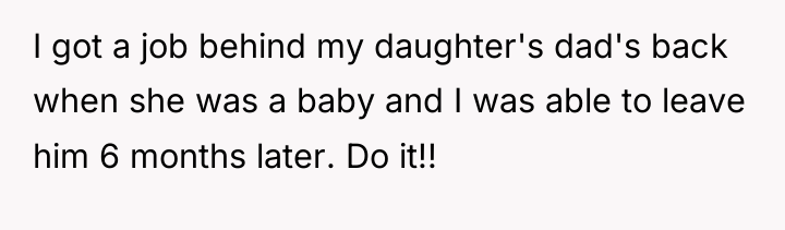 I got a job behind my daughter's dad's back when...
