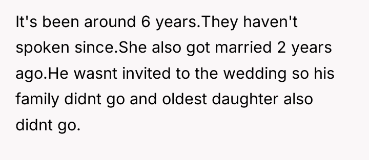 It's been around 6 years.They haven't spoken since.She also got...