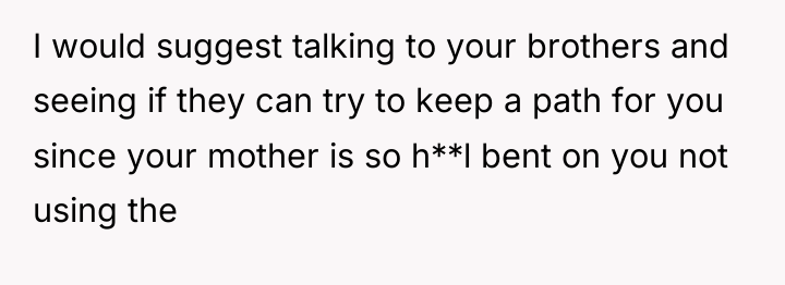 I would suggest talking to your brothers and seeing if...