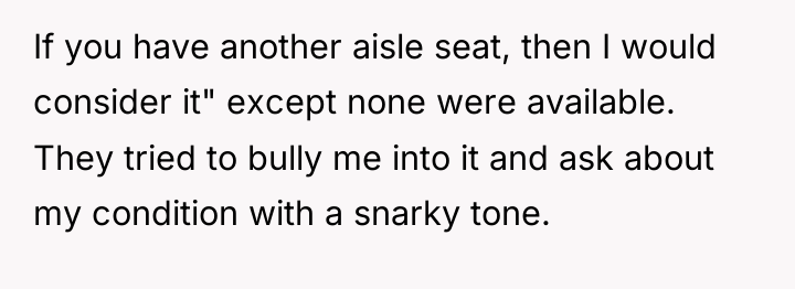If you have another aisle seat, then I would consider...