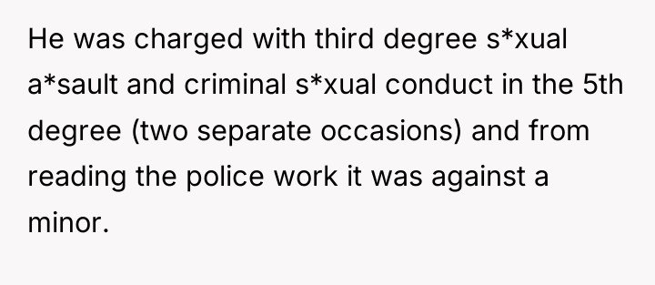 He was charged with third degree s*xual a*sault and criminal...
