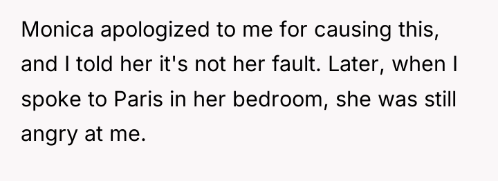 Monica apologized to me for causing this, and I told...