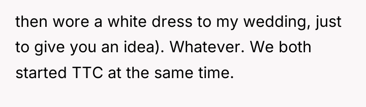 then wore a white dress to my wedding, just to...