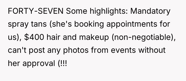FORTY-SEVEN Some highlights: Mandatory spray tans (she's booking appointments for...