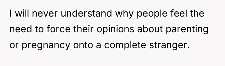 I will never understand why people feel the need to...