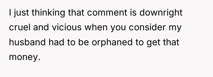 I just thinking that comment is downright cruel and vicious...