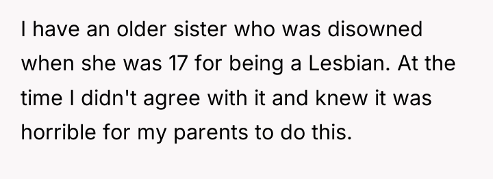 I have an older sister who was disowned when she...