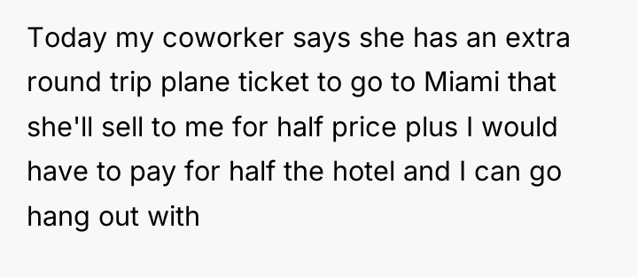 Today my coworker says she has an extra round trip...