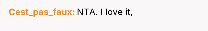 Cest_pas_faux NTA. I love it,