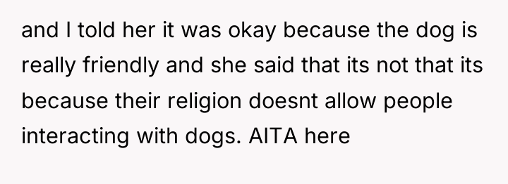 and I told her it was okay because the dog...