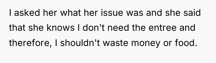I asked her what her issue was and she said...