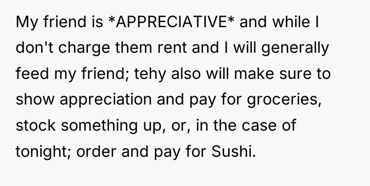 My friend is *APPRECIATIVE* and while I don't charge them...