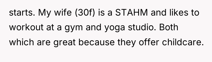 starts. My wife (30f) is a STAHM and likes to...