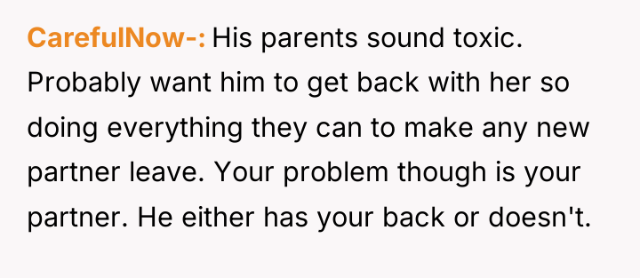 CarefulNow- His parents sound toxic. Probably want him to get...
