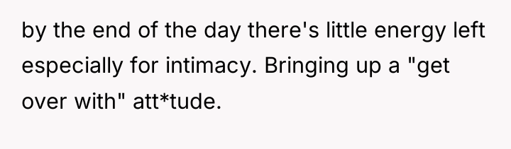 by the end of the day there's little energy left...