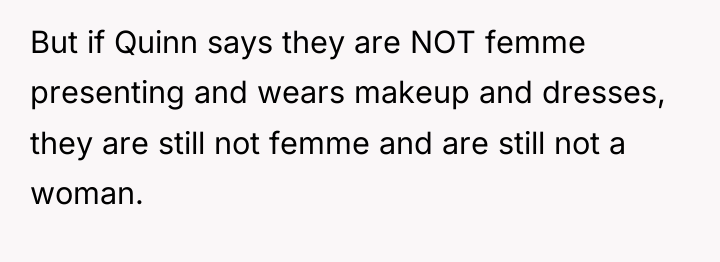 But if Quinn says they are NOT femme presenting and...