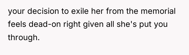 your decision to exile her from the memorial feels dead-on...
