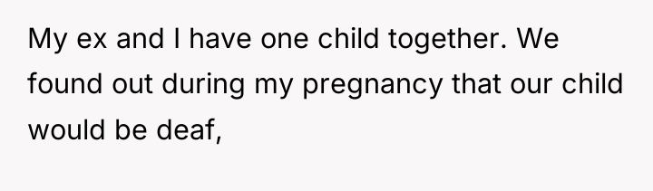 My ex and I have one child together. We found...