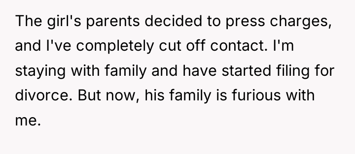 The girl's parents decided to press charges, and I've completely...