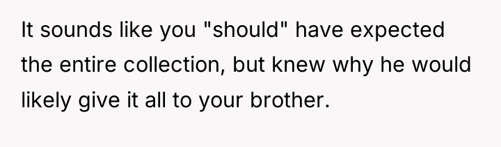 It sounds like you "should" have expected the entire collection,...