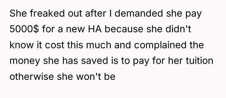 She freaked out after I demanded she pay 5000$ for...