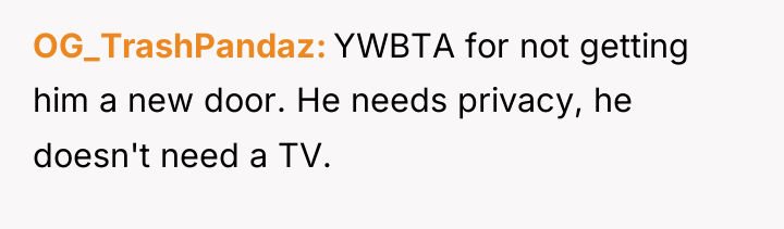 OG_TrashPandaz YWBTA for not getting him a new door. He...