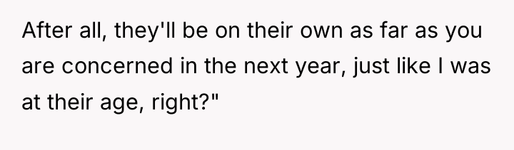 After all, they'll be on their own as far as...