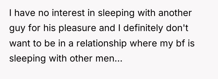 I have no interest in sleeping with another guy for...