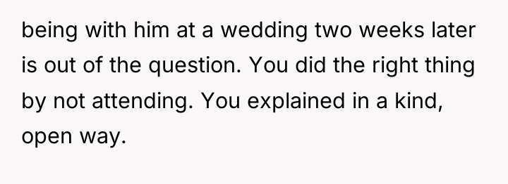 being with him at a wedding two weeks later is...