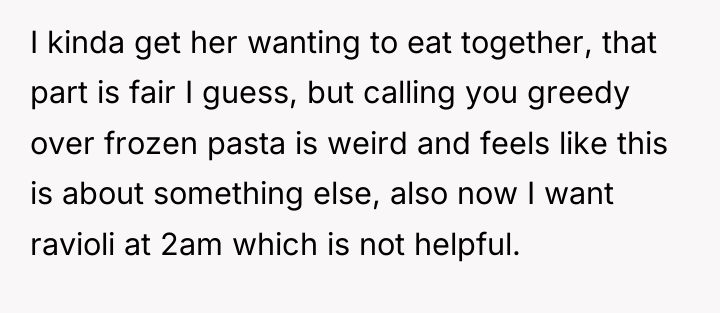 I kinda get her wanting to eat together, that part...