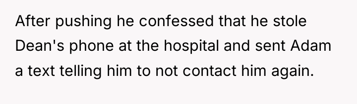 After pushing he confessed that he stole Dean's phone at...