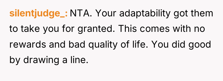 silentjudge_ NTA. Your adaptability got them to take you for...