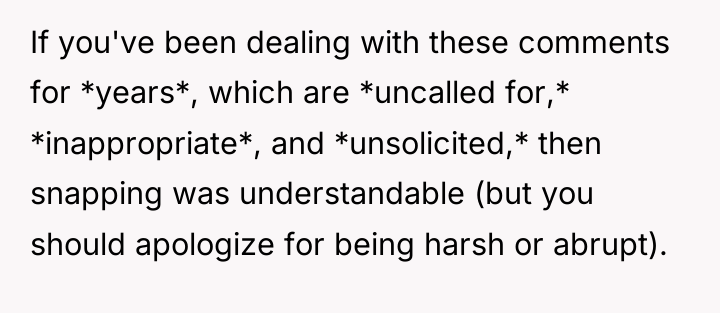 If you've been dealing with these comments for *years*, which...