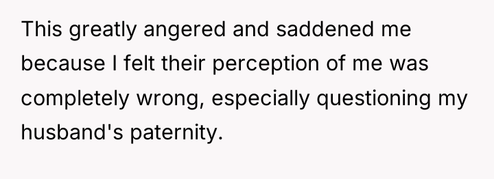 This greatly angered and saddened me because I felt their...