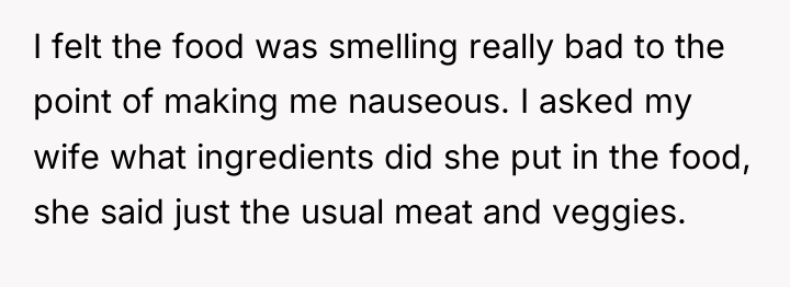 I felt the food was smelling really bad to the...