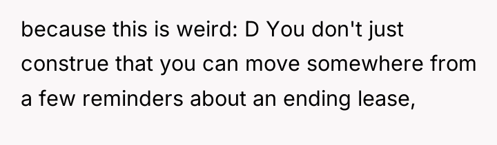 because this is weird: D You don't just construe that...