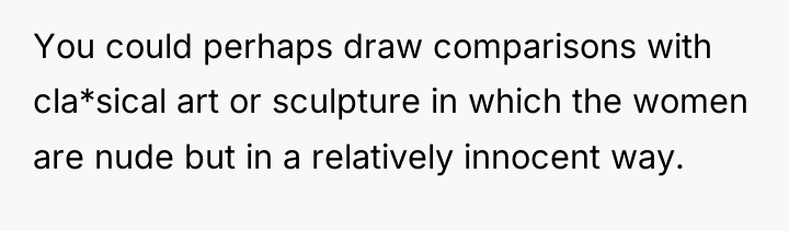 You could perhaps draw comparisons with cla*sical art or sculpture...