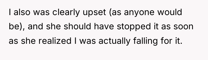 I also was clearly upset (as anyone would be), and...