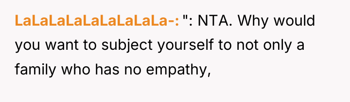 LaLaLaLaLaLaLaLaLa- ": NTA. Why would you want to subject yourself...