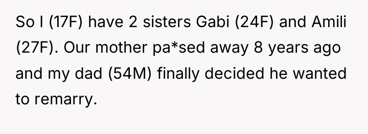 So I (17F) have 2 sisters Gabi (24F) and Amili...
