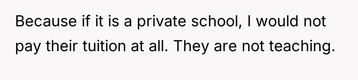 Because if it is a private school, I would not...