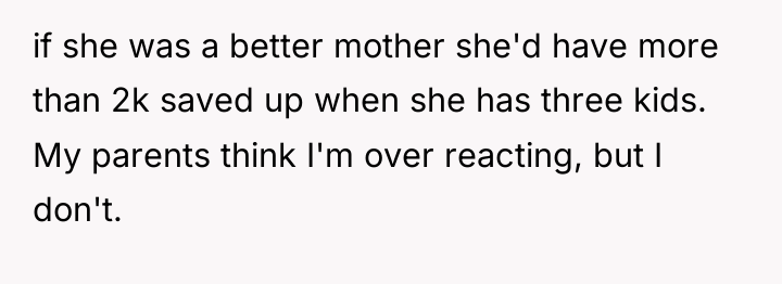 if she was a better mother she'd have more than...