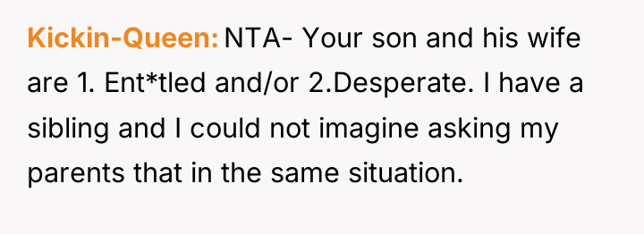 Kickin-Queen NTA- Your son and his wife are 1. Ent*tled...