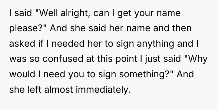 I said "Well alright, can I get your name please?"...